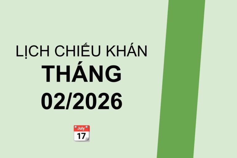 Lịch chiếu khán tháng 2/2026