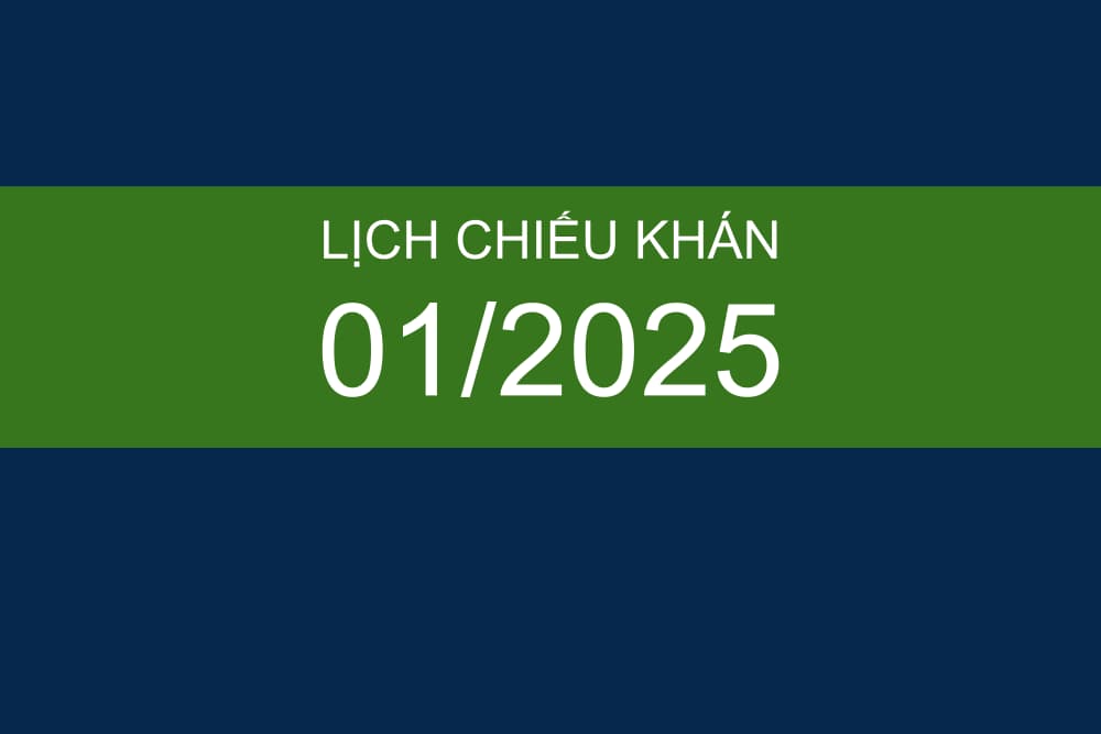 Lịch chiếu khán tháng 1/2025