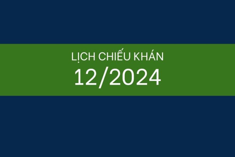 Lịch chiếu khán tháng 12/2024