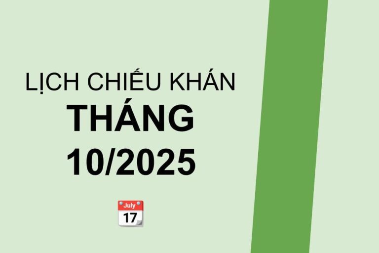 Lịch chiếu khán tháng 10/2025