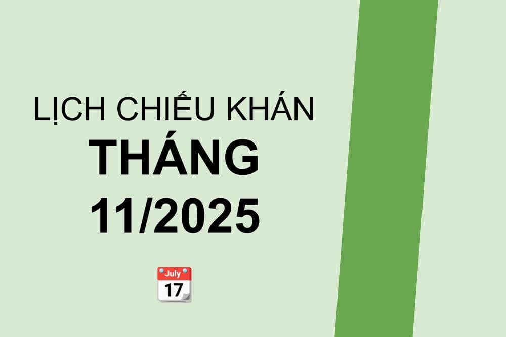 Lịch chiếu khán tháng 11/2025